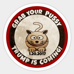 Grab Your Pussy Trump Is Coming: Vintage Sticker